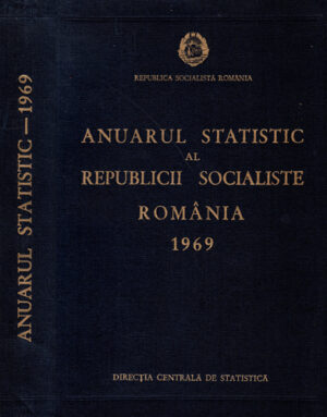 Anuarul statistic al RSR - 1969 (Colectiv de Autori)