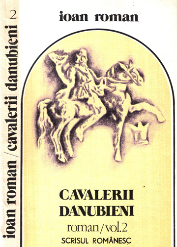 Cavalerii Danubieni vol. 2 (Ioan Roman)