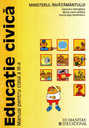 Educatie civica - manual pentru clasa a III-a (Dakmara Georgescu, Maria-Liana Lacatus)