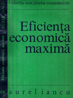 Eficienta economica maxima - metode de modelare (Aurelia Iancu)