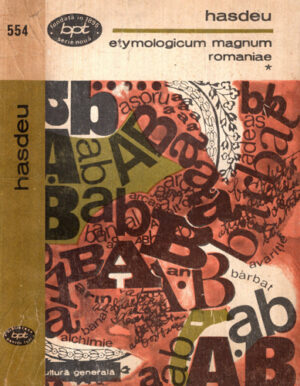 Etymologicum magnum romaniae vol. I+II (Bogdan Petriceicu Hasdeu) colectia BPT