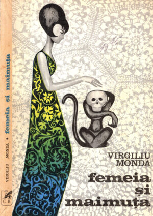 Femeia si maimuta - nuvele (Virgiliu Monda)