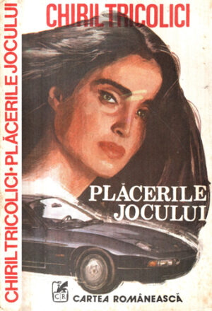 Placerile jocului (Chiril Tricolici)