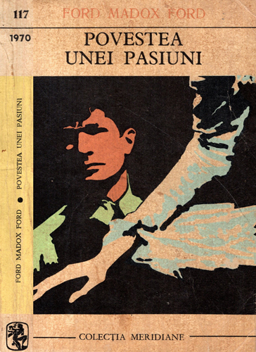 Povestea une paisuni (Ford Madox Ford) colectia Meridiane
