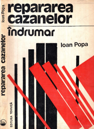 Repararea cazanelor  - indrumar (Ioan Popa)