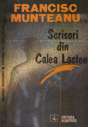 Scrisori din Calea Lactee (Francisc Munteanu)