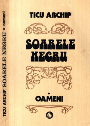 Sioarele negru vol. I+II (Ticu Archip)