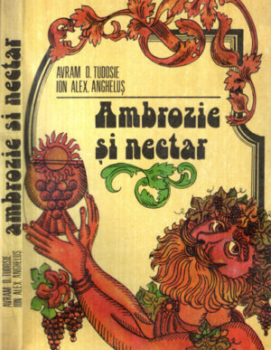 Ambrozie si nectar (Avram D. Tudosie, Ion Alex. Anghelus)