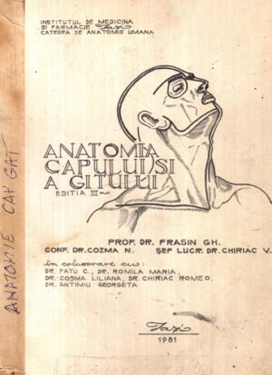 Anatomia capului si a gatului - editita a III-a (Gh. Frasin, N.  Cozma V. Chiriac )