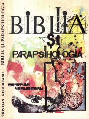 Biblia si parapsihologia (Cristian Negureanu)