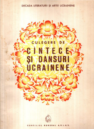 Culegere de cantece si dansuri ucrainene (M. Rilski, A. Antonescu, N. Nicolau)