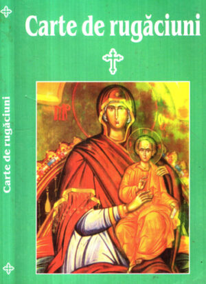 Carte de rugaciuni editia a II-a, corectata si adaugita (parintele Calistrat Chifan)