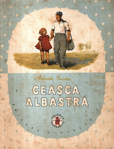 Ceasca albastra (Arkadie Gaidor) cu ilustratii de Szotyori Ana Ceasca albastra (Arkadie Gaidor) cu ilustratii de Szotyori Ana