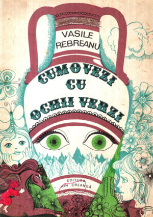 Cum o vezi cu ochii verzi (Vasile Rebreanu)