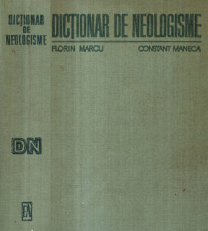 Dictionar de neologisme (Florin Marcu, Constant Maneca) editia a III-a