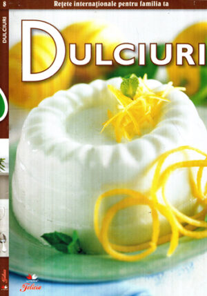 Dulciuri - retete internationale pentru familia ta (Annamaria Palo, Giovana Vitali, Cristina Pradella) contine imagini de prezentare color