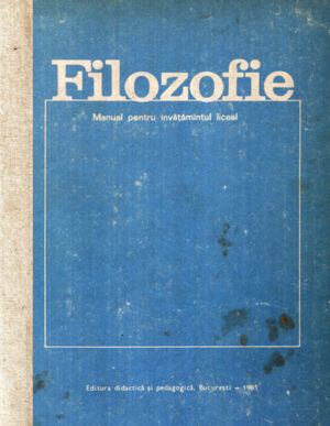 Filozofie - manual pentru invatamantul liceal (Ion Irimie, Vasile Vacar, George Gabor)