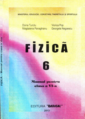 Fizica - manual pentru clasa a 6-a (Doina Turcitu, Victoria Pop, Magdalena Panaghianu)