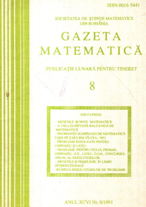 Gazeta matematica - publicatie lunara pentru tineret nr. 8 / 1991 (Dumitru Acu, Toma Albu)
