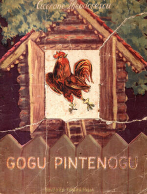 Gogu pintenogu (Cicerone Theodorescu) cu ilustratii de Elena Ceausu