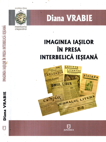 Imaginea Iasilor in prea interbelica ieseana (Diana Vrabie) Volum cu dedicatie si autograf din partea autoarei Imaginea Iasilor in prea interbelica ieseana (Diana Vrabie) Volum cu dedicatie si autograf din partea autoarei