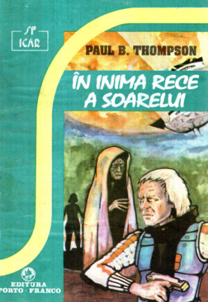 In inima rece a soarelui (Paul B. Thompson) colectia Icar