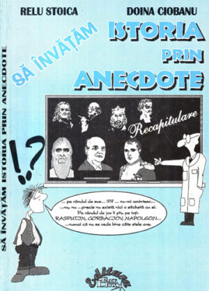 Sa invatam istoria prin anecdote (Relu Stoica, Doina Ciobanu)