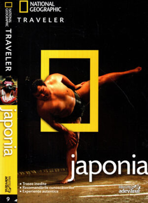 Japonia - ghid turistic (Colectiv de autori) colectia National Geographic Traveler