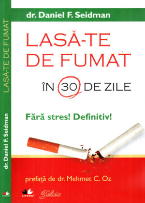 Lasa-te de fumat in 30 de zile - fara stres! Definitiv!
