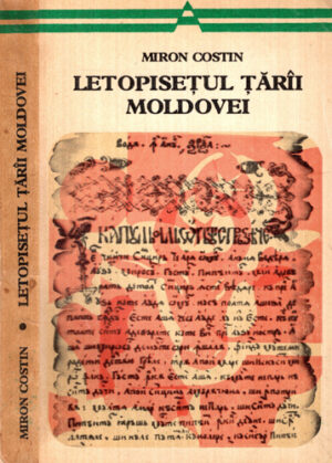 Letopisetul Tarii Moldovei (Miron Costin) colectia Arcade