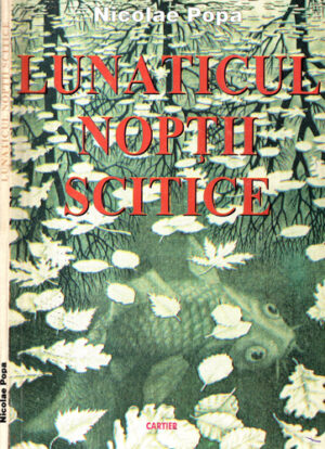 Lunaticul noptii scitice - versuri (Nicolae Popa) volum cu dedicatie si autograf din partea autorului pentru Nichita Danilov