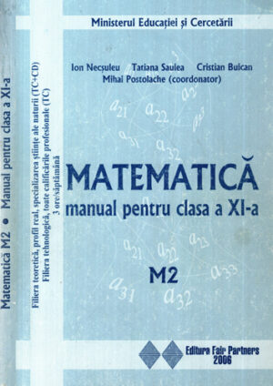 Matematica - manual pentru clasa a XI-a, M2 (Ion Necsuleu, Tatiana Saulea, Cristian Buican)