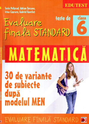 Matematica  - evaluare standard, teste de clasa a 6-a (Sorin Peligrad, Adrian Turcanu, Irina Capraru)