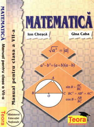 Matematica - manual pentru clasa a VII-a (Ion Chesca, Gina Caba)