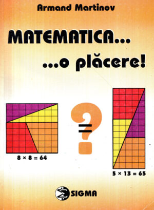 Matematica… o placere! (Armand Martinov)