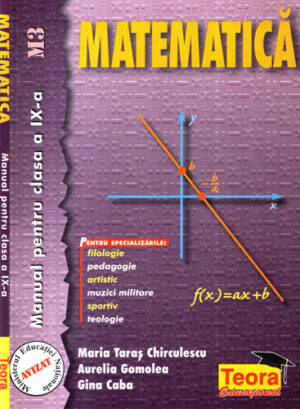 Matematica  - manual pentru clasa a IX-a M3 (Maria Taras Chirculescu, Aurelia Gomolea, Gina Cuba)