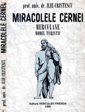 Miracolele Cernei  - Herculane - model turistic (Ilie Cristescu) contine harta