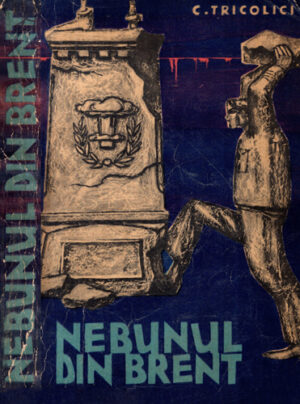 Nebunul din Brent (Chiril Tricolici)