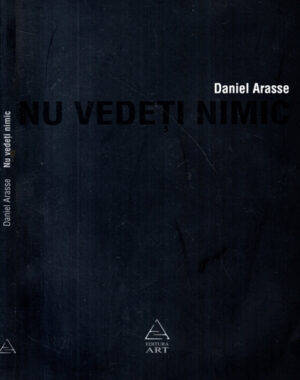 Nu vedeti nimic - descrieri (Daniel Arasse)