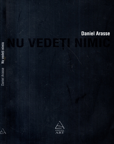 Nu vedeti nimic - descrieri (Daniel Arasse)