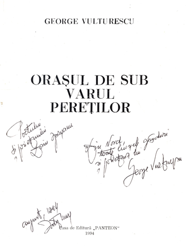 Orasul de sub varul peretilor (George Vulturescu) volum cu dedicatie si autograf din partea autorului pentru Dorin Spineanu Orasul de sub varul peretilor (George Vulturescu) volum cu dedicatie si autograf din partea autorului pentru Dorin Spineanu - imagine 2
