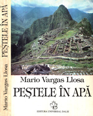 Pestele in apa - memorii (Mario Vargas Llosa)