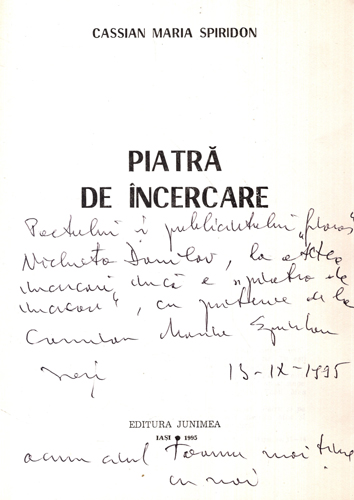 Piatra de incercare (Cassian Maria Spiridon) volum cu dedicatie si autograf din partea autorului pentru Nichita Danilov Piatra de incercare (Cassian Maria Spiridon) volum cu dedicatie si autograf din partea autorului pentru Nichita Danilov - imagine 2