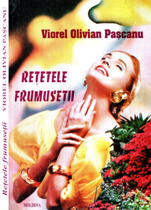 Retetele frumusetii (Viorel Olivian Pascanu)