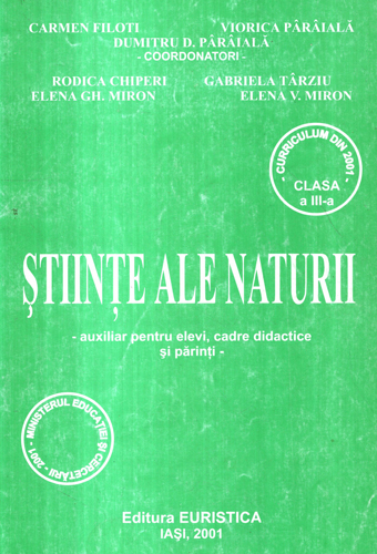 Stiinte ale naturii - auxiliar pentru elevi, cadre didactice si parinti clasa a III-a (Carmen Filoti, Viorica Paraiala, Dumitru Paraiala) Stiinte ale naturii - auxiliar pentru elevi, cadre didactice si parinti clasa a III-a (Carmen Filoti, Viorica Paraiala, Dumitru Paraiala)