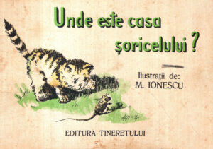 Unde este casa soricelului - carte de ilustratii (M. Ionescu)