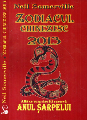 Zodiacul chinezesc 2013 - anul Sarpelui (Neil Somerville)